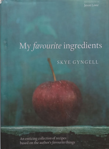 My Favourite Ingredients | Skye Gyngell