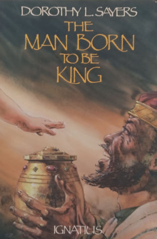 The Man Born to Be King | Dorothy L. Sayers