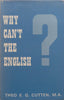 “Why Can’t the English?” An Anthology of Admirable and Execrable English | Theo. E. G. Cutten