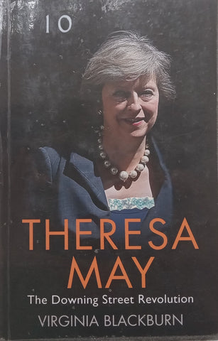 Theresa May: The Downing Street Revolution | Virginia Blackburn