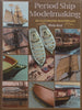 Period Ship Modelmaking: An Illustrated Masterclass | Philip Reed