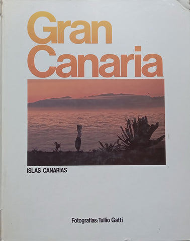 Gran Canaria: Islas Canaria (Tri-Lingual Edition, Spanish, English, German)