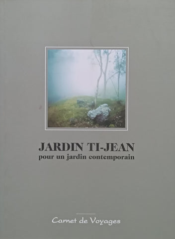 Jardin Ti-Jeam pour un Jardin Contemporain (French) | Guiseppe Penone, et al.