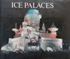 Ice Palaces | Fred Anderes & Ann Agranoff