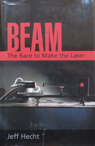 Beam: The Race to Make the Laser | Jeff Hecht