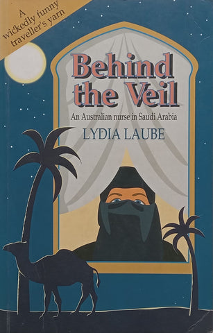 Behind the Veil: An Australian Nurse in Saudi Arabia | Lydia Laube