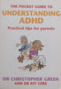 The Pocket Guide to Understanding ADHD: Practical Tips for Parents | Christopher Green & Kit Chee