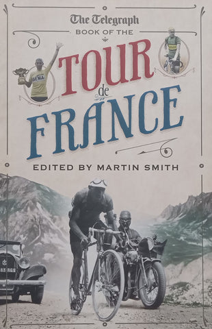 The Telegraph Book of the Tour de France | Martin Smith (Ed.)