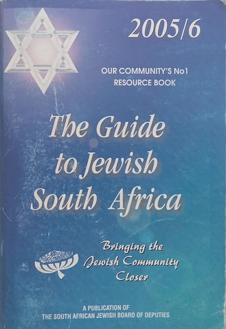 The Guide to Jewish South Africa (2005/6 Edition)