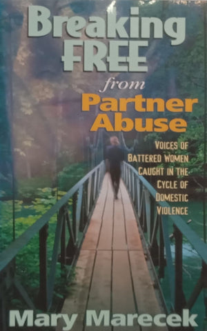 Breaking Free From Partner Abuse | Mary Marecek