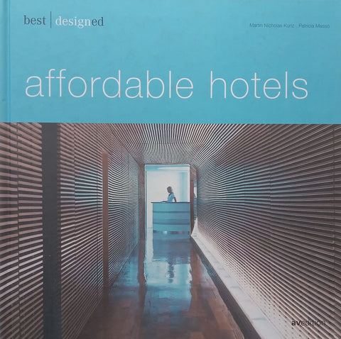 Best Designed Affordable Hotels | Martin Nicholas Kunz & Patricia Masso