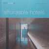 Best Designed Affordable Hotels | Martin Nicholas Kunz & Patricia Masso