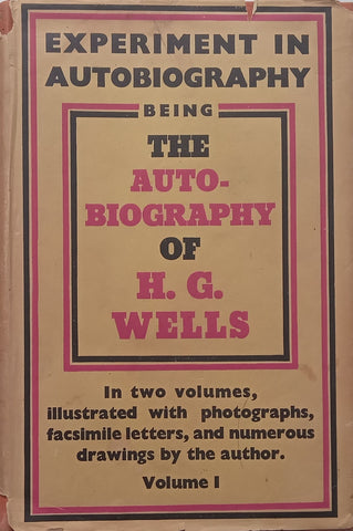 Experiment in Autobiography (First Edition, 1934, Vol. 1 Only) | H. G. Wells