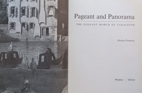 Pageant and Panorama: The Elegant World of Canaletto | Homan Potterton<br>