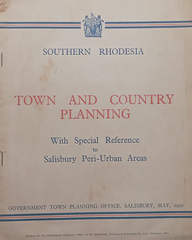 Town and Country Planning With Special Reference to Salisbury Peri-Urban Areas (Published 1950, with 4 Fold-Out Maps)
