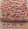 Buonissimo! Easy Modern Recipes for Traditional Italian Cooking | Silvana Franco, et al.