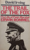 The Trail of the Fox: The Life of Field-Marshal Erwin Rommel | David Irving