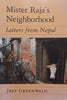 Mister Raja’s Neighbourhood: Letters from Nepal | Jeff Greenwald