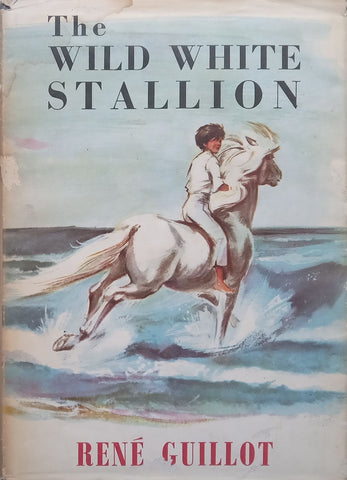 The Wild White Stallion | Rene Guillot