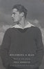Becoming a Man: Half a Life Story | Paul Monette
