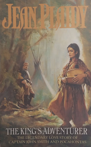 The King’s Adventurer (Historical Novel on Captain John Smith and Pocahontas) | Jean Plaidy