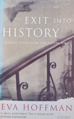 Exit into History: A Journey into the New Eastern Europe | Eva Hoffman