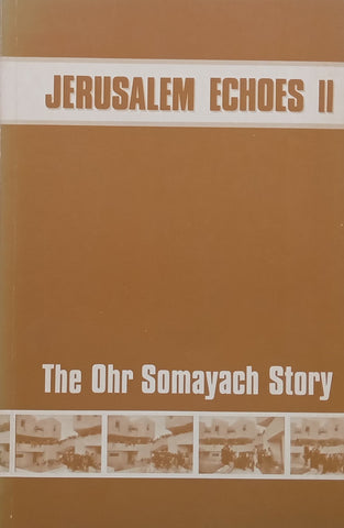 Jerusalem Echoes II: The Ohr Somayach Story | Pinchas Kasnett