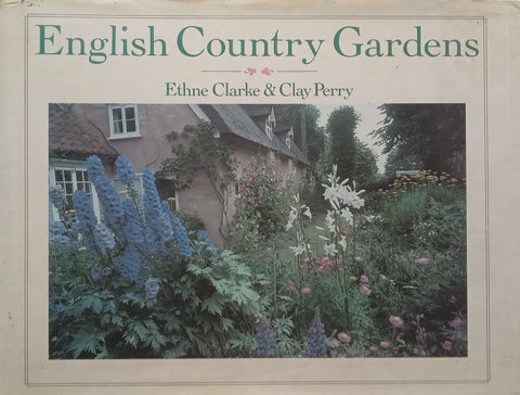 English Country Gardens | Ethne Clarke & Clay Perry