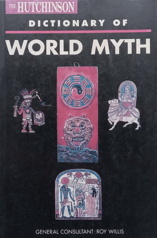 The Hutchinson Dictionary of World Myth