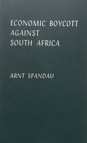Economic Boycott Against South Africa: Normative and Factual Issues | Arnt Spandau