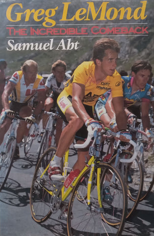 Greg LeMond: The Incredible Comeback | Samuel Abt