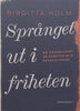 Spranget ut i Friheten (Swedish) | Birgitta Holm