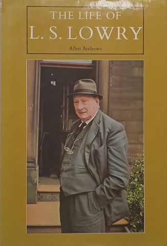 The Life of L. S. Lowry | Allen Andrews