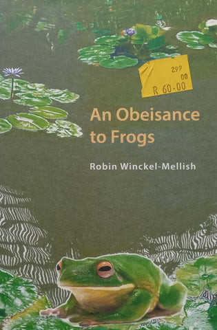 An Obeisance of Frogs | Robin Winckel-Mellish