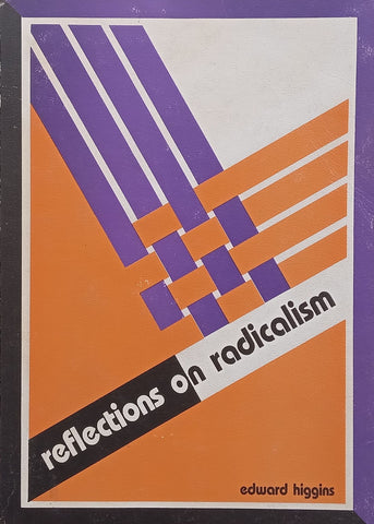 Reflections on Radicalism | Edward Higgins