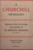 A Churchill Anthology: Selections from the Writings and Speeches of Sir Winston Churchill | F. W. Heath (Ed.)