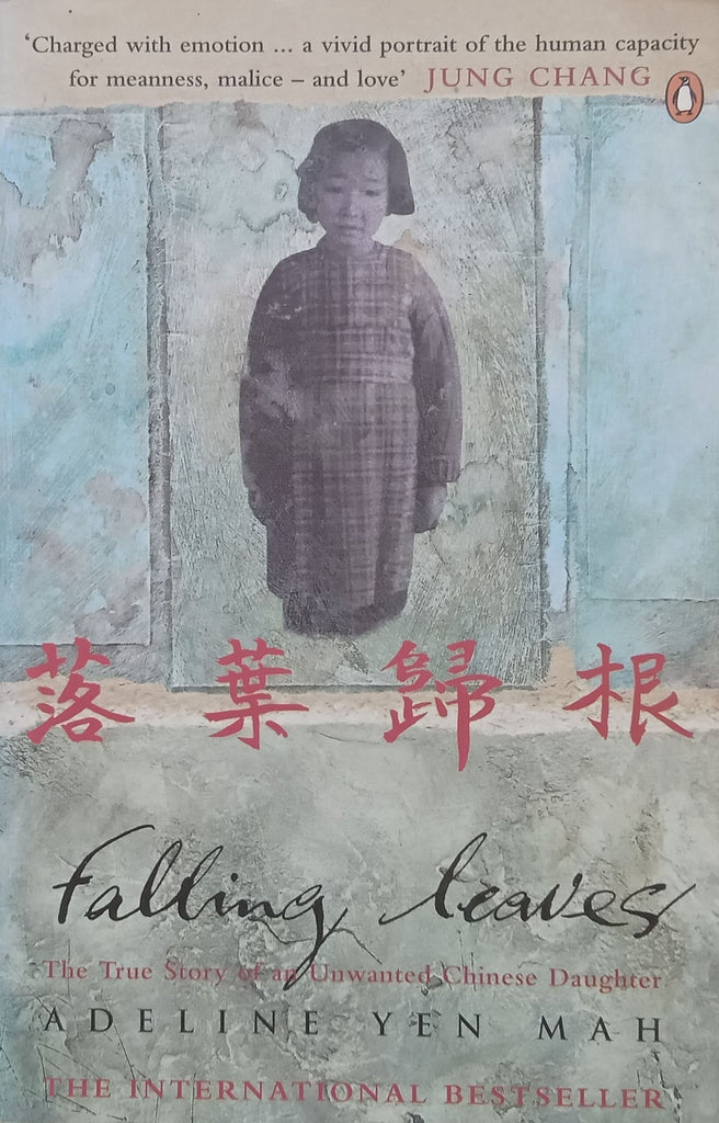 Falling Leaves: The True Story of an Unwanted Chinese Daughter | Adeline Yen Mah