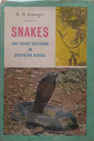 Snakes and Snake Catching in Southern Africa | R. M. Isemonger