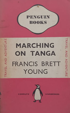 Marching on Tanga: With General Smuts in East Africa | Francis Brett Young