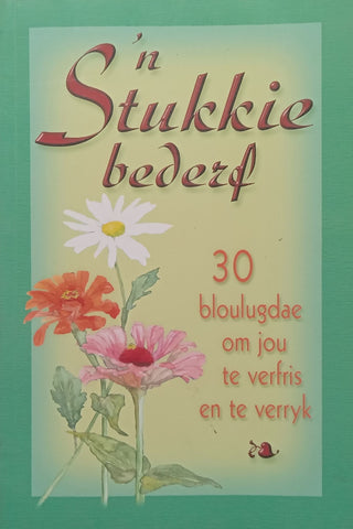 ‘n Stukkie Bederf: 30 Bloulugdae om Jou the Verfris en te Verryk (Afrikaans)