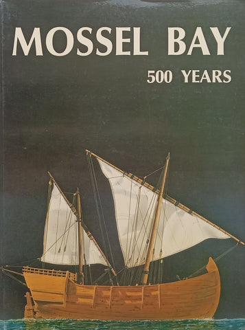 Mossel Bay, 500 Years | Siegfried Stander