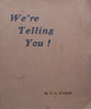 We’re Telling You! (Published 1943) | C. S. Stokes