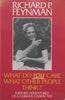 ‘What do You Care What Other People Think?’: Further Adventures of a Curious Character | Richard P. Feynman