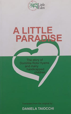 A Little Paradise: The Story of Domitilla Rota Hyams and Many Handicapped Children | Daniela Taiocchi (Translator)