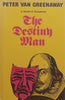 The Destiny Man (First Edition, 1977) | Peter van Greenway