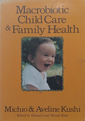 Macrobiotic Child Care &amp; Family Health | Michio &amp; Aveline Kushi