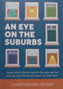 An Eye on the Suburbs (Short Stories) | Christopher Voysey