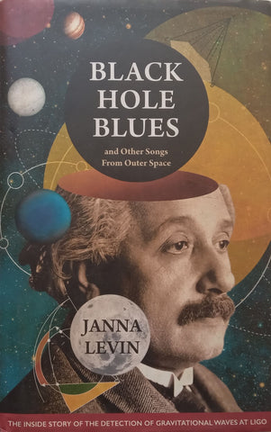 Black Hole Blues, and Other Songs from Outer Space | Janna Levin
