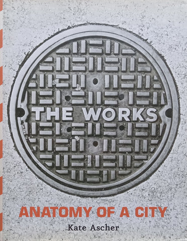 The Works: Anatomy of a City | Kate Ascher