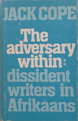 The Adversary Within: Dissident Writers in Afrikaans (Copy of Stephan Gray) | Jack Cope